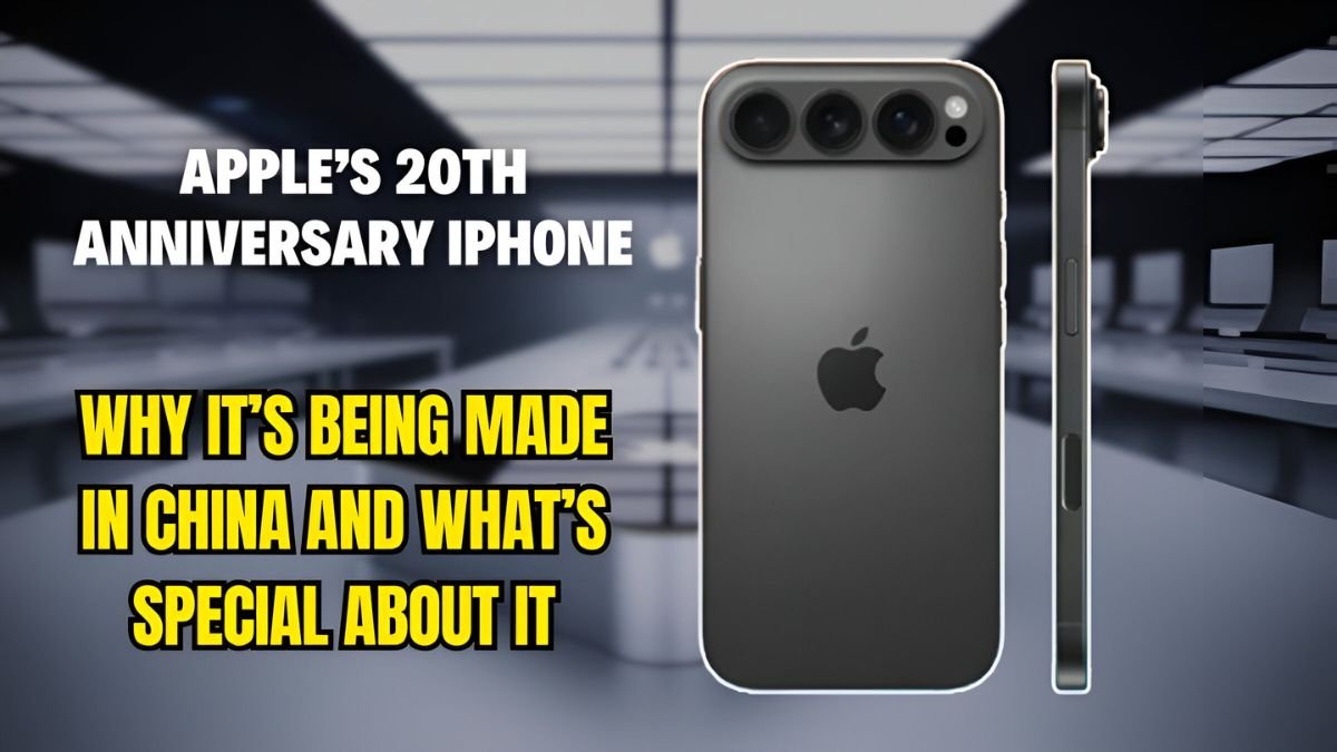 Apple’s 20th Anniversary iPhone: Why It’s Being Made in China and What’s Special About It