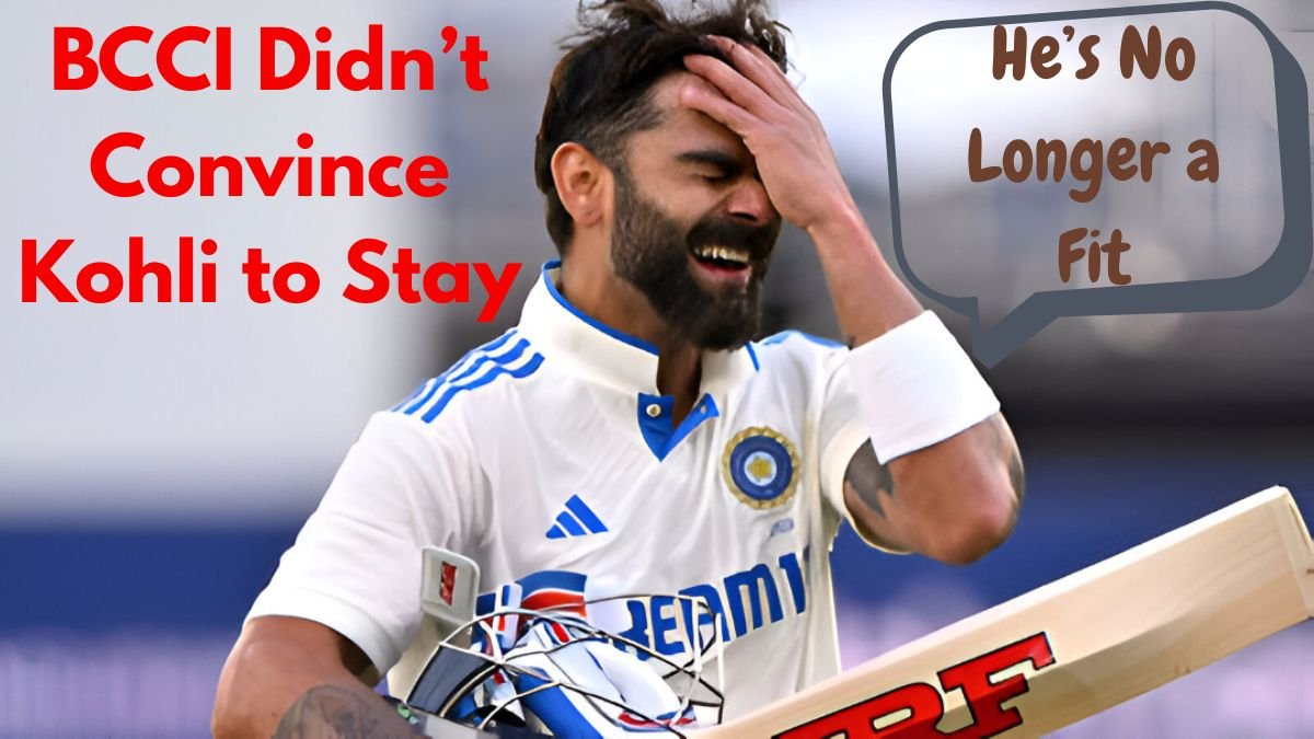 BCCI Didn’t Convince Kohli to Stay, Said He’s No Longer a Fit: Report on Retirement