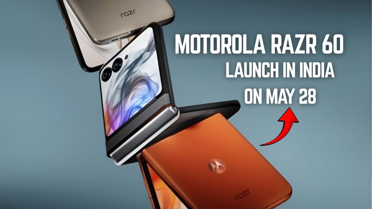 Motorola Razr 60 Set to Launch in India on May 28: A Stylish Comeback Begins!