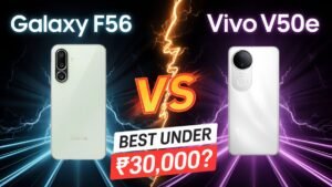 To the point: Samsung Galaxy F56 vs Vivo V50e: Ultimate ₹30000 Smartphone Comparison