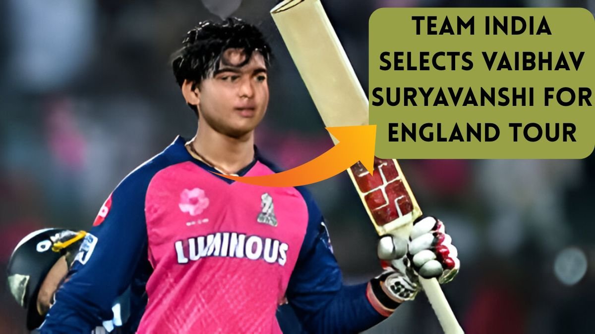 Team India Selects Vaibhav Suryavanshi for England Tour After Stellar IPL 2025