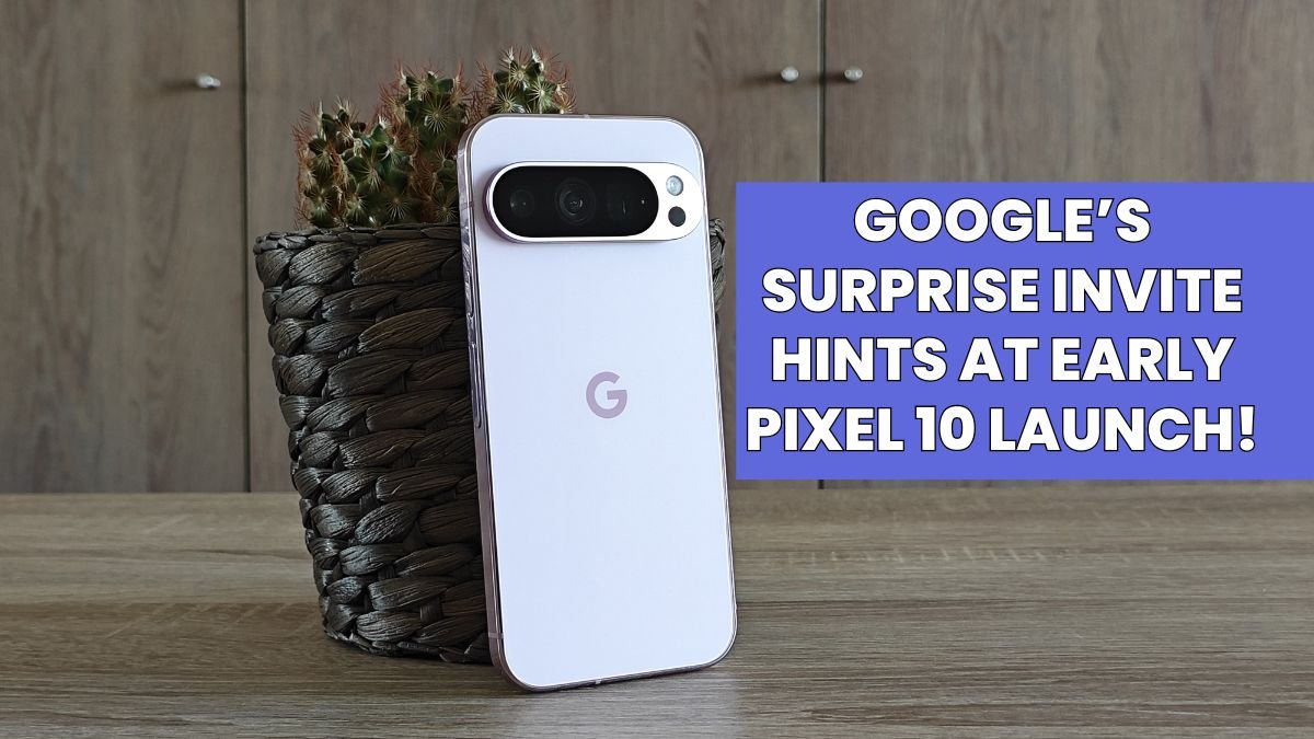 To The Points: Google’s Surprise Invite Hints at Early Pixel 10 Launch!