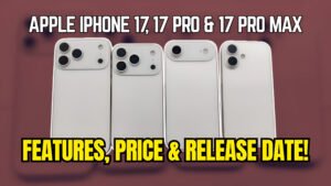 Top 10 Things You Need to Know About Apple iPhone 17, 17 Pro & 17 Pro Max: Features, Price & Release Date!