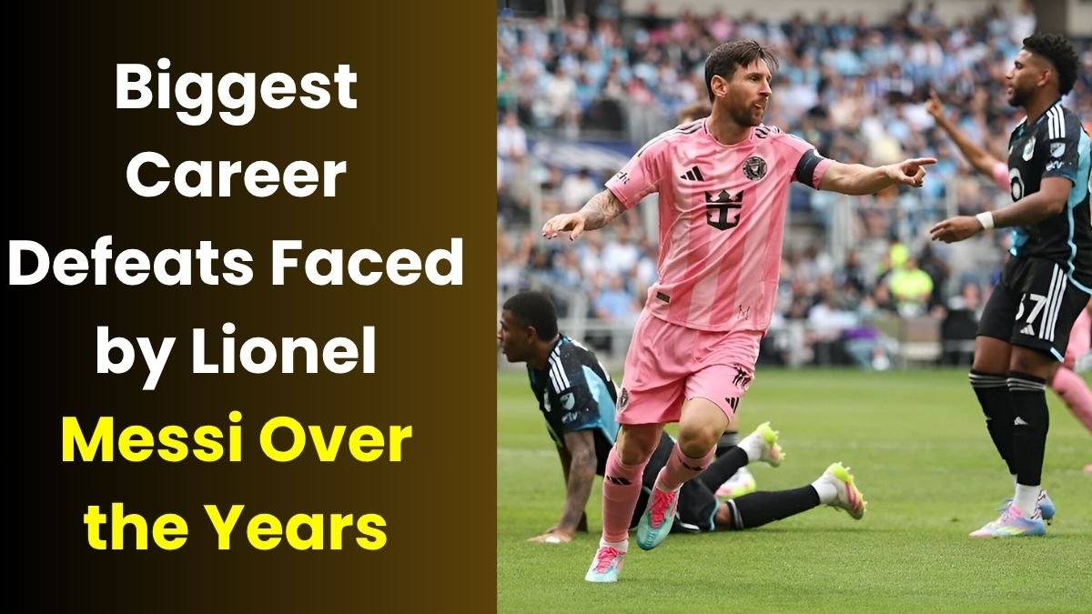 Biggest Career Defeats Faced by Lionel Messi Over the Years