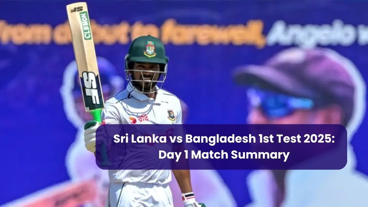 Sri Lanka vs Bangladesh 1st Test 2025: Day 1 Match Summary
