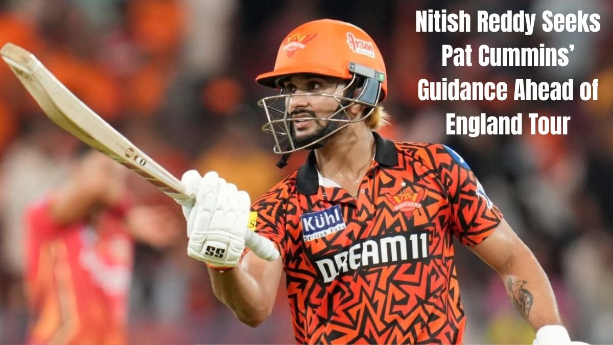 Nitish Reddy Seeks Pat Cummins’ Guidance Ahead of England Tour