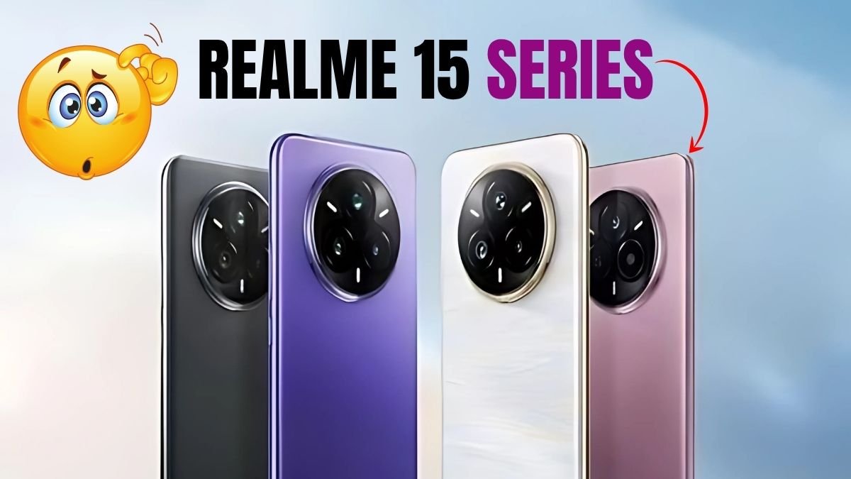 Realme 15 Series: