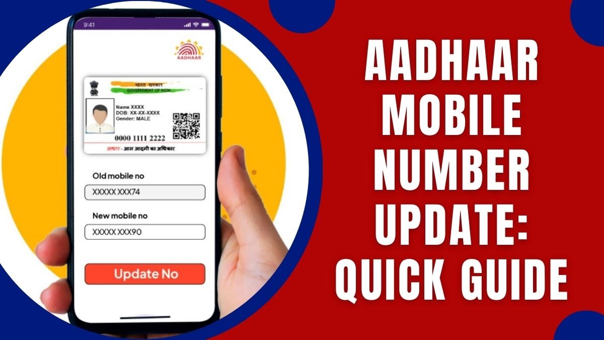 Aadhaar Mobile Number Update: Quick Guide