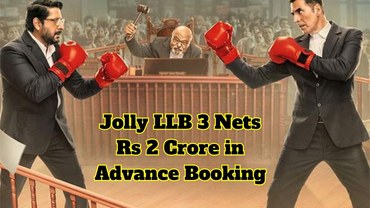 Akshay Kumar and Arshad Warsi Starrer Jolly LLB 3 Nets Rs 2 Crore in Advance Booking