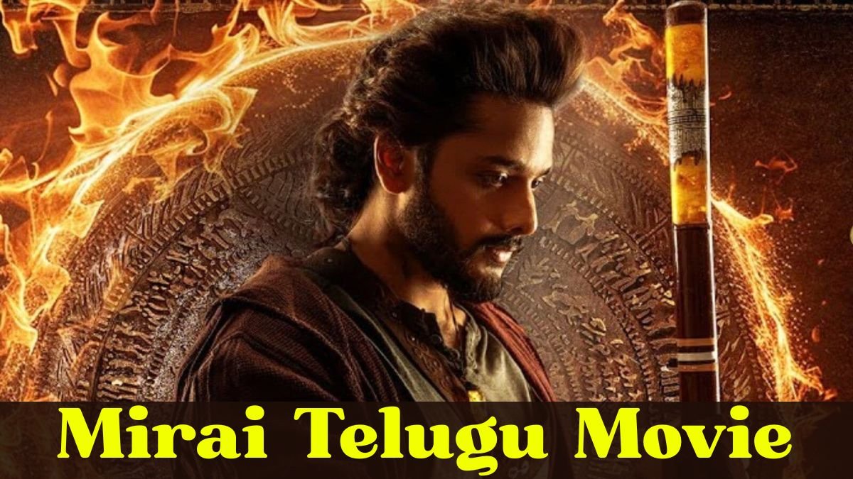 Mirai Telugu Movie Starring Teja Sajja – Review and Insights