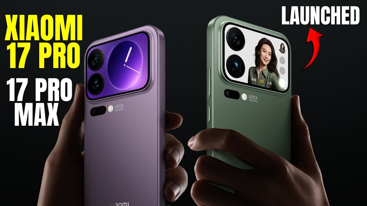 Xiaomi 17 Pro & 17 Pro Max Launched: Snapdragon 8 Elite Gen 5 + Crazy Dual OLED Screens!