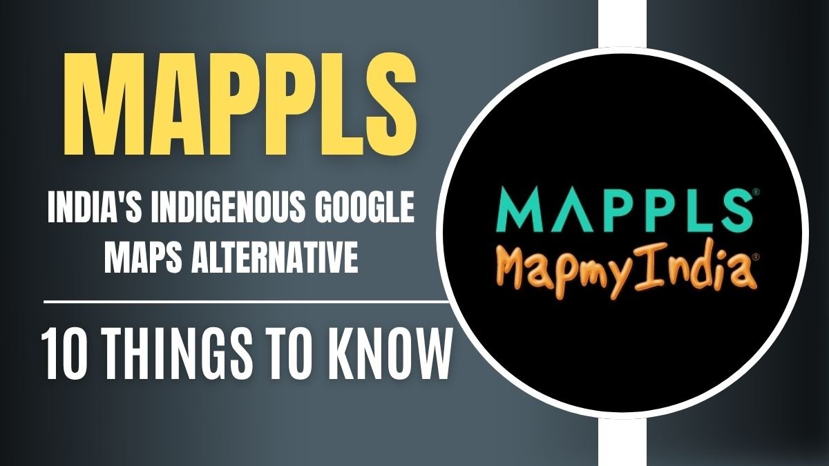 Mappls: India's indigenous Google Maps alternative – 10 things to know