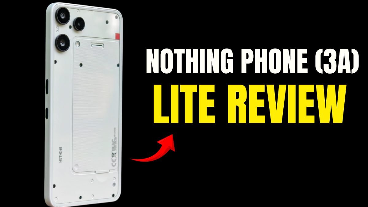Nothing Phone (3a) Lite Review Flagship Feel at Half the Price