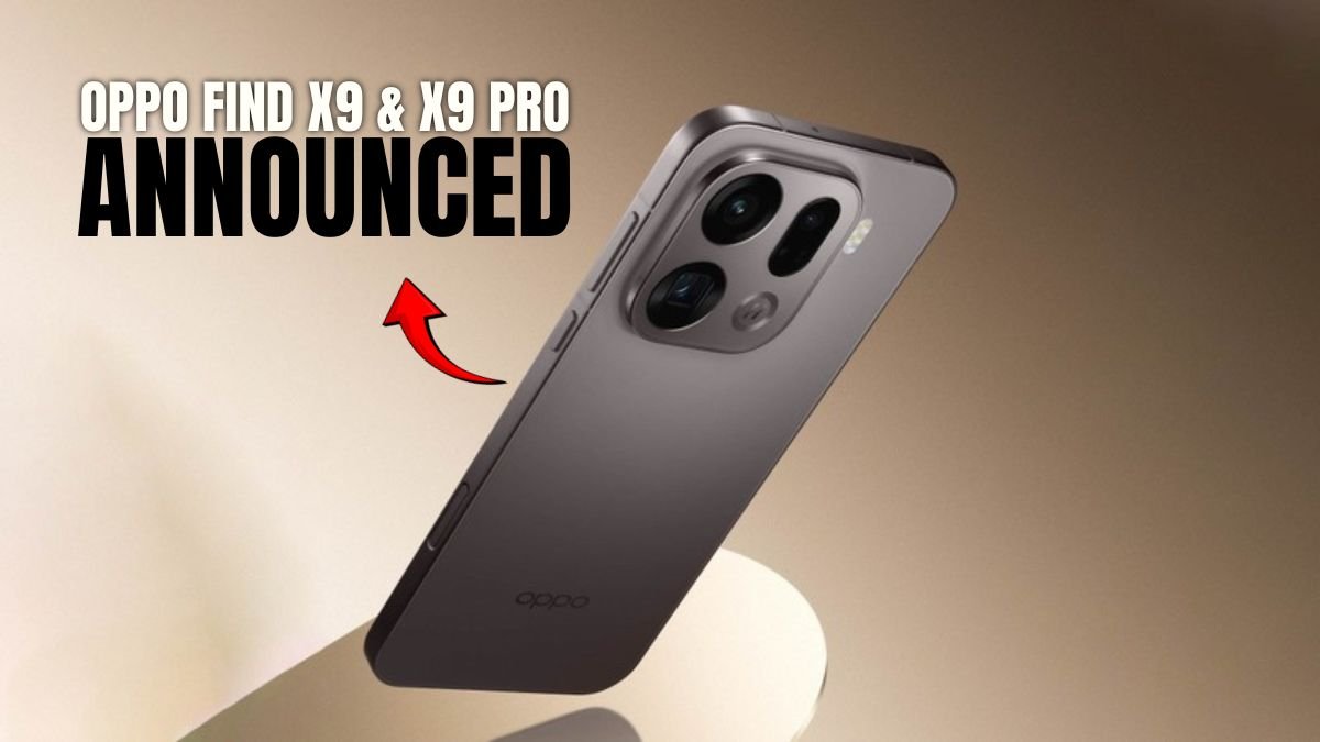 OPPO Find X9 & X9 Pro Announced – Dimensity 9500 Beast with 1.5K Display and Huge Battery!