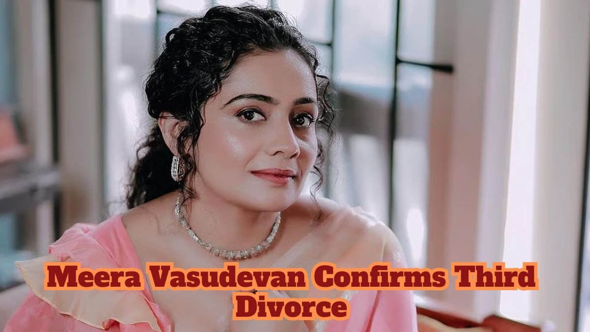 Meera Vasudevan Confirms Third Divorce, Says She Is Now Officially Single