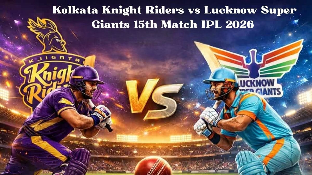 Kolkata Knight Riders vs Lucknow Super Giants 15th Match IPL 2026 – Full Match Commentary