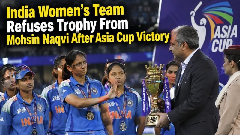 India Women’s Team Refuses Trophy From Mohsin Naqvi After Asia Cup Victory